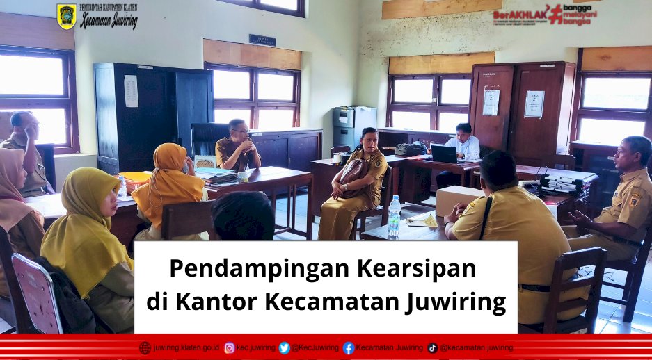 Pendampingan Kearsipan Kecamatan Juwiring