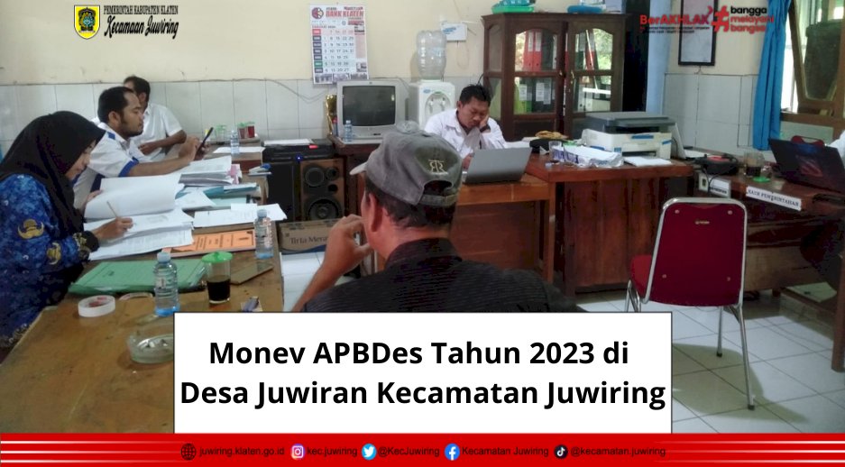 Monev APBDes Tahun 2023 di Desa Juwiran Kecamatan Juwiring