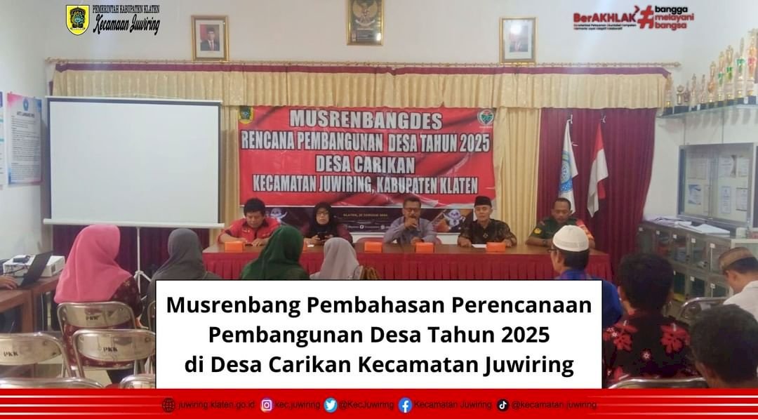 Musrenbang Pembahasan Perencanaan Pembangunan Desa Tahun 2025 di Desa Carikan Kecamatan Juwiring