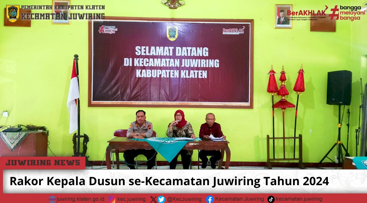 Rapat Koordinasi Kepala Dusun se-Kecamatan Juwiring Tahun 2024