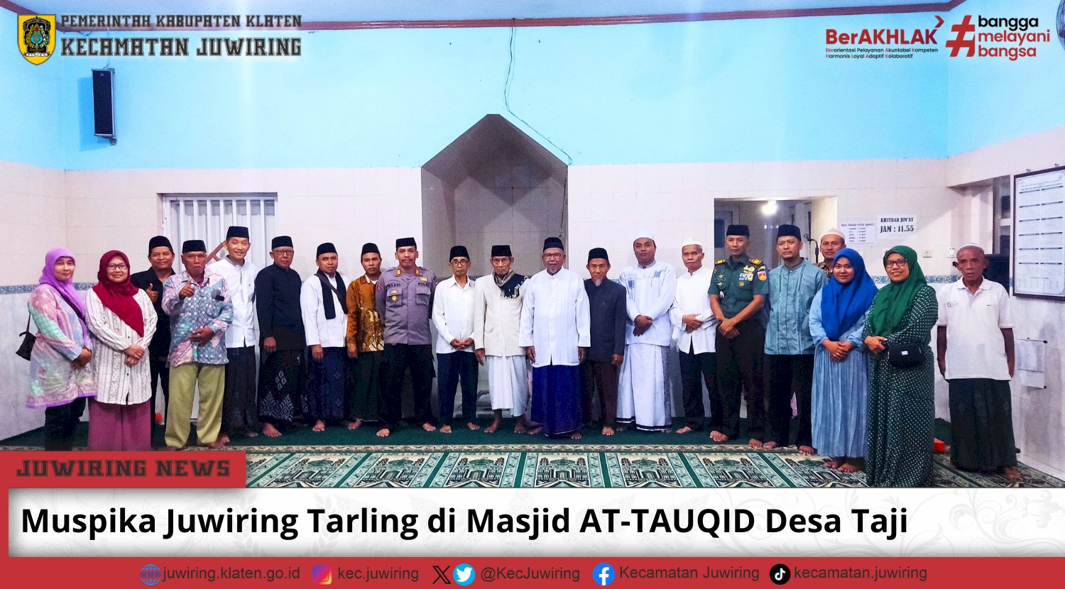 Muspika Juwiring Tarling di Masjid AT - TAUQID Desa Taji.
