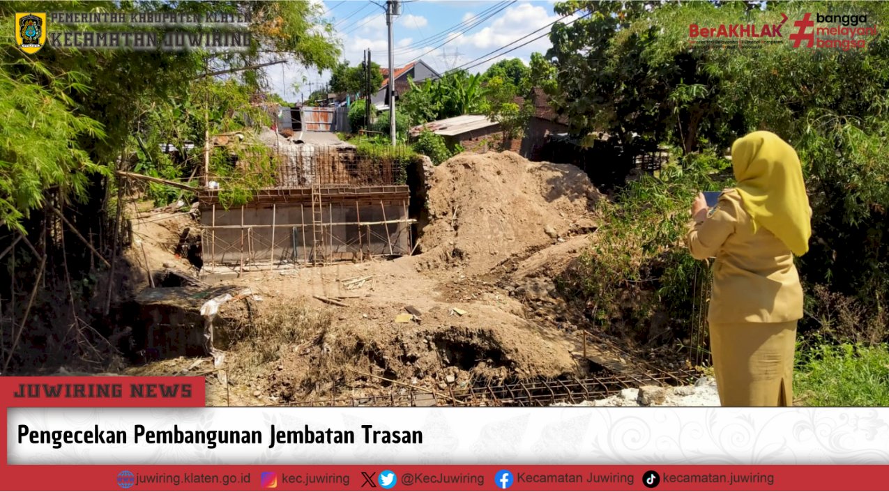 Pengecekan Pembangunan Jembatan Trasan II