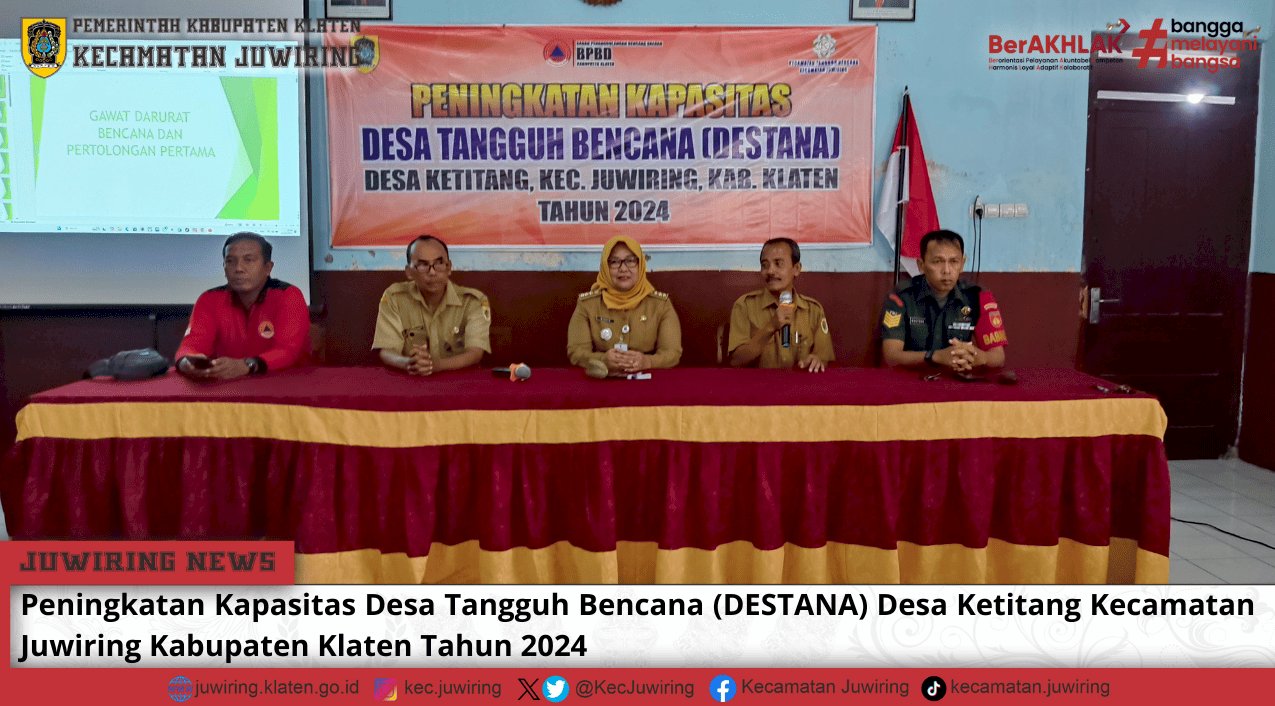 Peningkatan Kapasitas DESTANA Desa Ketitang Kecamatan Juwiring Kabupaten Klaten Tahun 2024