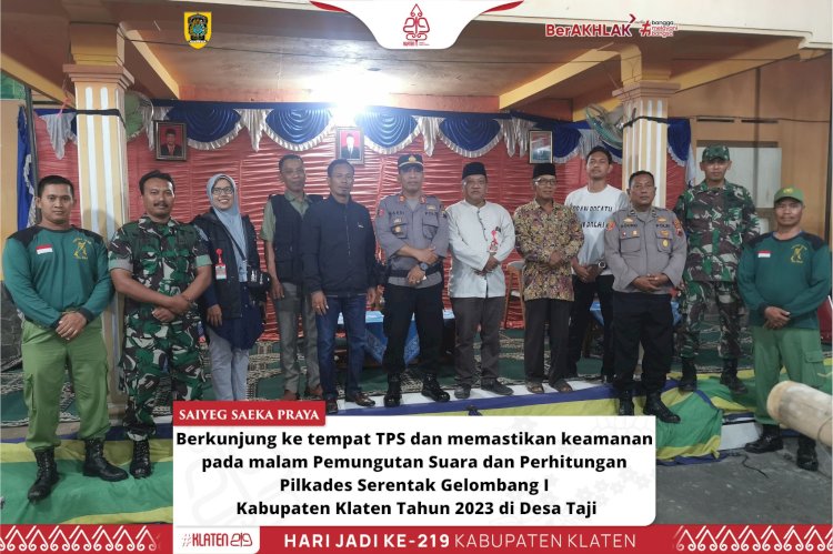 Berkunjung ke tempat TPS pada malam Pemungutan Suara dan Perhitungan  Pilkades Serentak Gelombang I  Kabupaten Klaten Tahun 2023 di 3 Desa