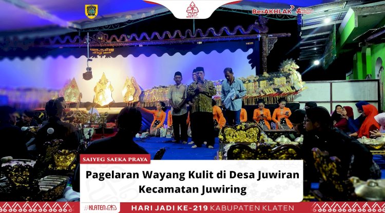 Pagelaran Wayang Kulit di Desa Juwiran Kecamatan Juwiring