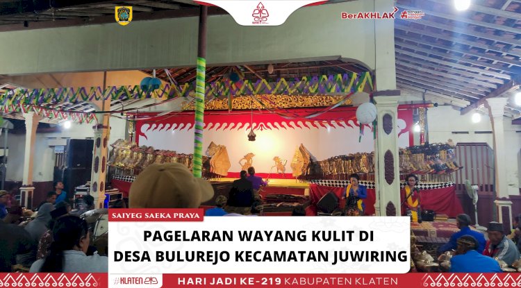 Pagelaran Wayang Kulit di Desa Bulurejo Kecamatan Juwiring