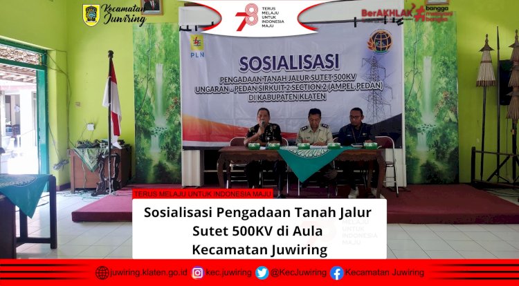 Sosialisasi Pengadaan Tanah Lajur Sutet 500KV di Aula  Kantor Kecamatan Juwiring
