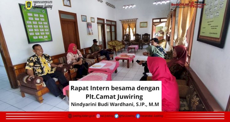 Rapat Intern bersama dengan Plt. Camat Juwiring baru