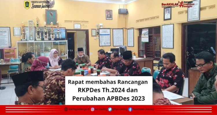 Rapat Rancangan RKPDes Tahun 2024 dan Perubahan APBDesa 2023