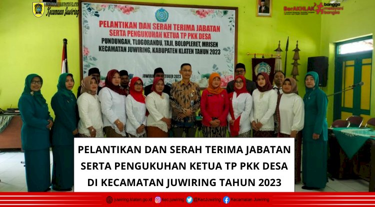 PELANTIKAN DAN SERAH TERIMA JABATAN SERTA PENGUKUHAN KETUA TP PKK DESA DI KECAMATAN JUWIRING