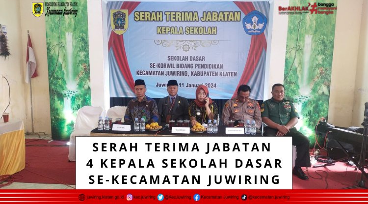 Serah Terima Jabatan 4 Kepala Sekolah Dasar Se- Kecamatan Juwiring