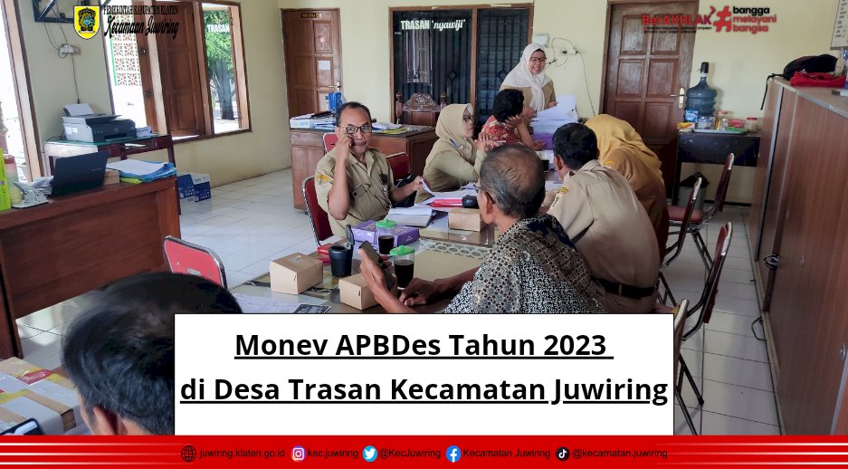 Monev APBDes Tahun Yang 2023 di Desa Trasan Kecamatan Juwiring