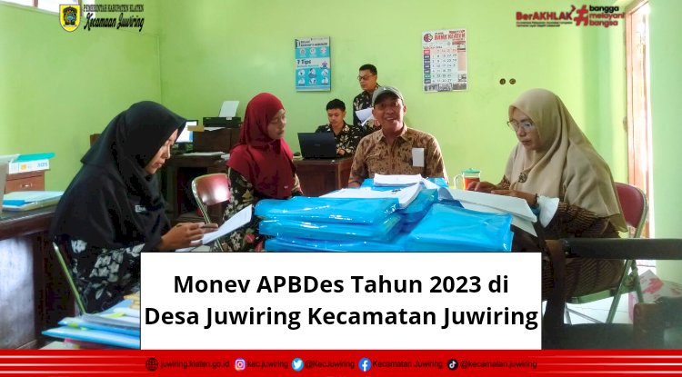 Monev APBDes Tahun 2023 di Desa Juwiring Kecamatan Juwiring