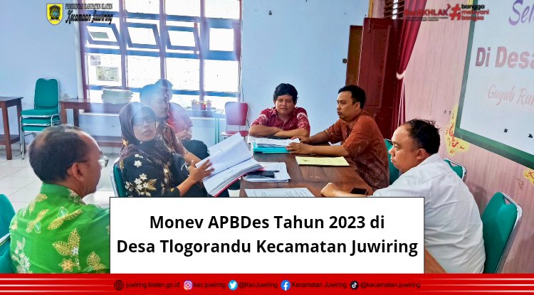 Monev APBDes Tahun 2023 di Desa Tlogorandu Kecamatan Juwiring