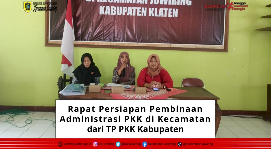 Rapat Persiapan Pembinaan Administrasi PKK di Kecamatan dari TP PKK Kabupaten Klaten.