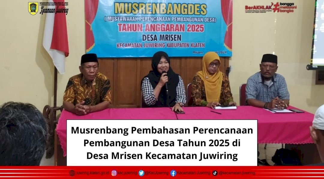Musrenbang Pembahasan Perencanaan Pembangunan Desa Tahun 2025 di Desa Mrisen Kecamatan Juwiring