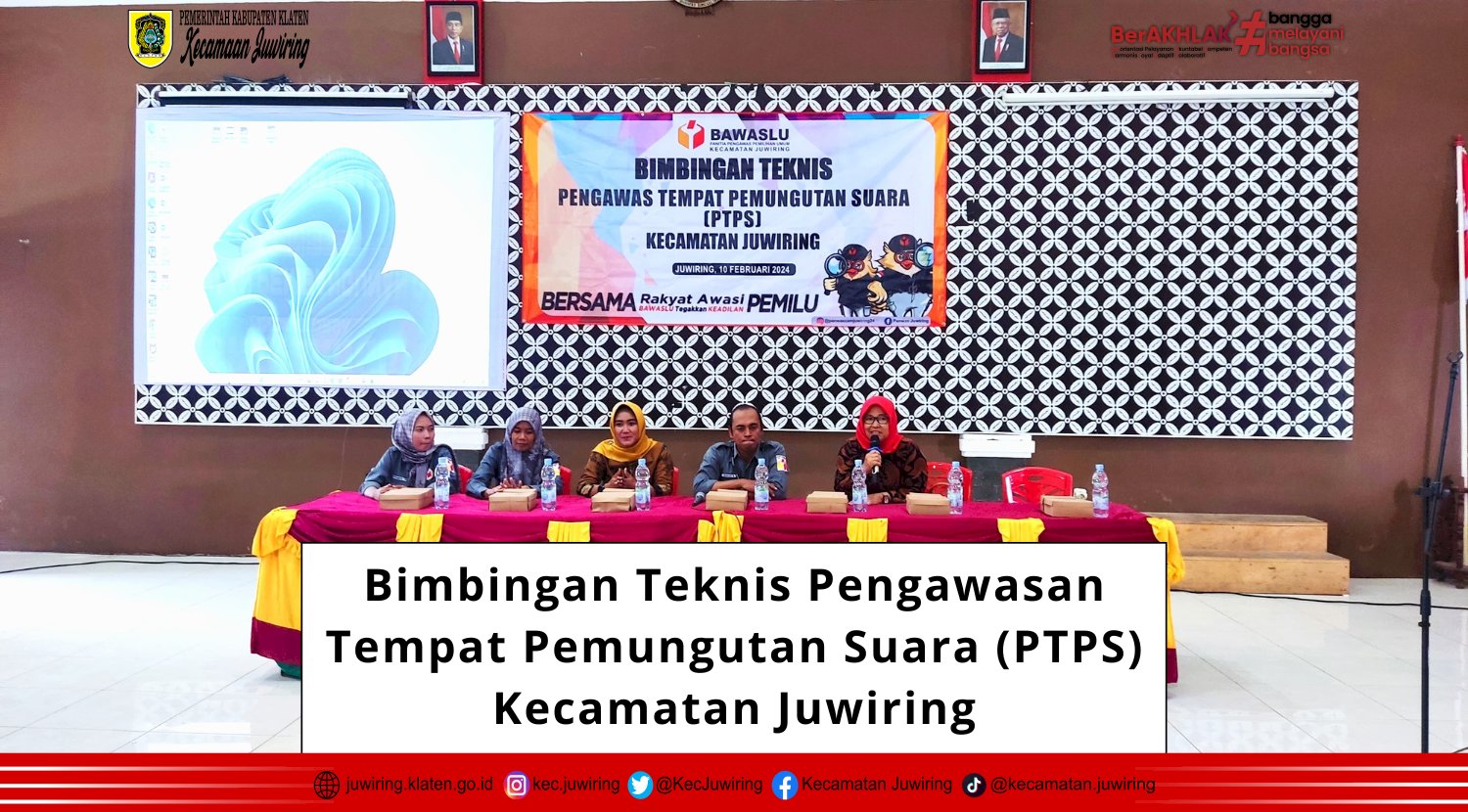 Bimbingan Teknis Pengawas Tempat Pemungutan Suara (PTPS) Kecamatan Juwiring