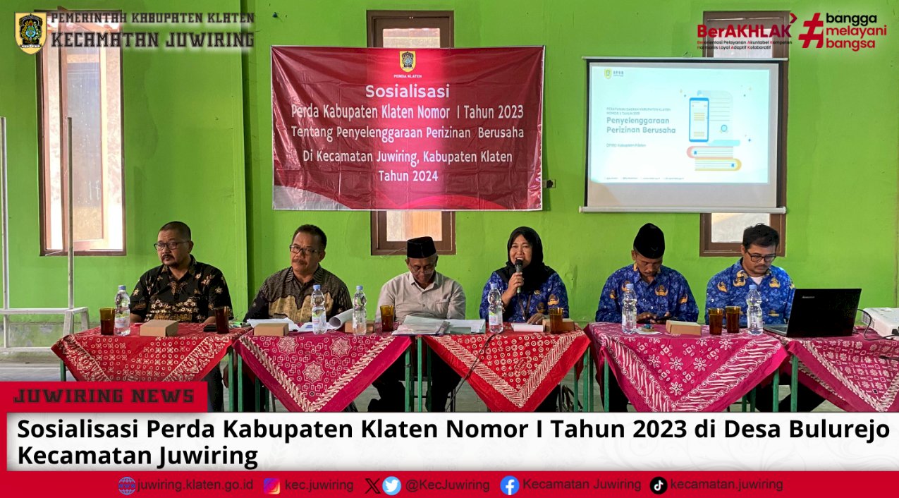 Sosialisasi Perda Kabupaten Klaten Nomor I Tahun 2023 Tentang Penyelenggaraan Perizinan Berusaha di Desa Bulurejo Kecamatan Juwiring