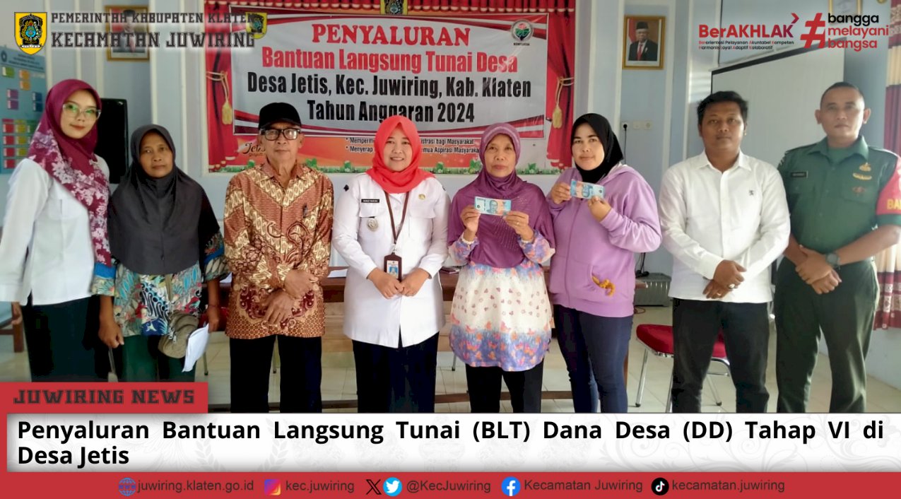 Kegiatan Penyaluran Bantuan Langsung Tunai (BLT) Dana Desa (DD) Tahap VI di Desa Jetis.