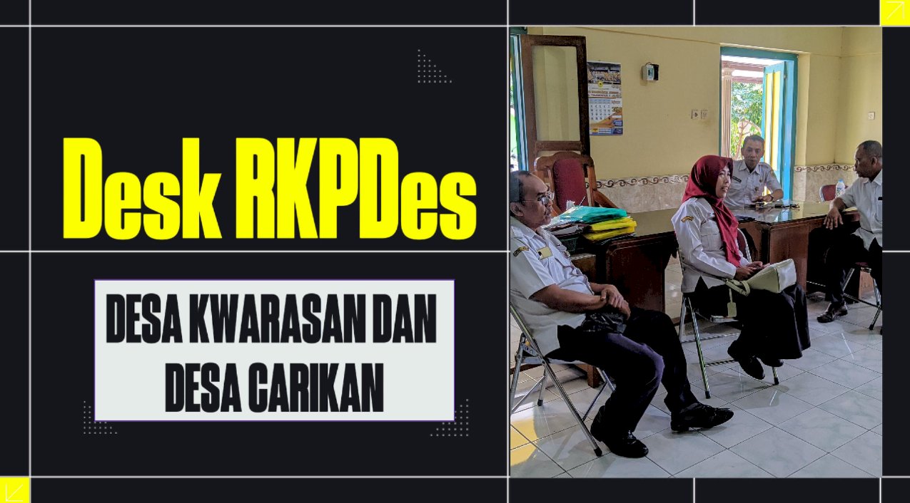 Desk RKPDes Tahun 2025 Desa Kwarasan dan Desa Carikan