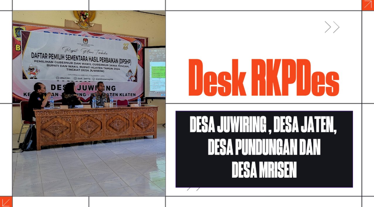 Desk RKPDes Tahun 2025 Desa Juwiring, Desa Jaten, Desa Pundungan dan Desa Mrisen