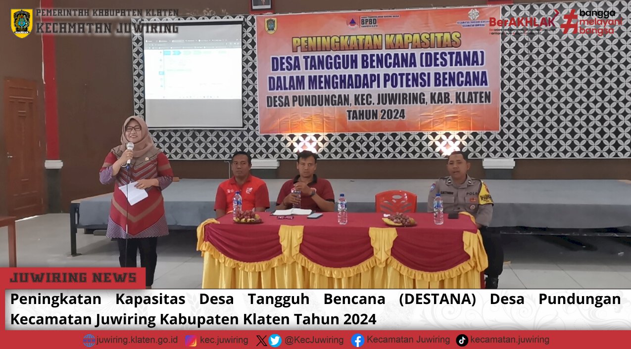 Peningkatan Kapasitas DESTANA Desa Pundungan Kecamatan Juwiring Kabupaten Klaten Tahun 2024