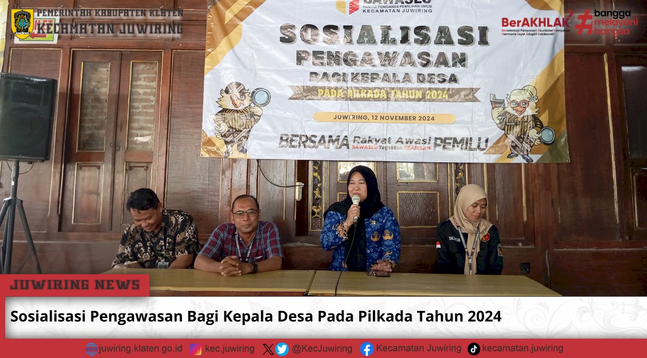 Sosialisasi Pengawasan Bagi Kepala Desa Pada Pilkada Tahun 2024