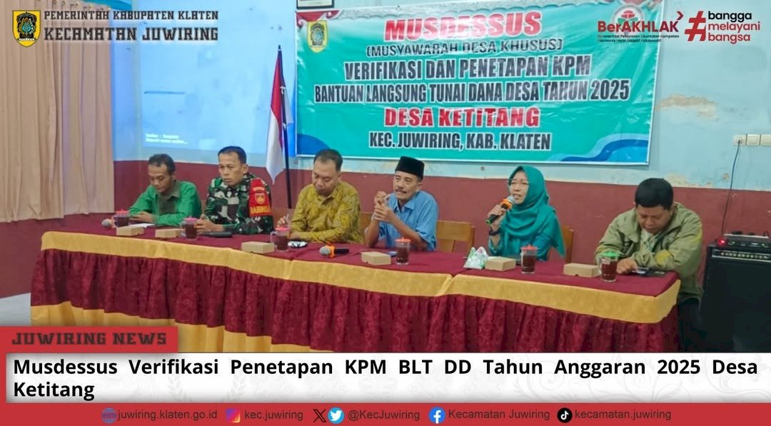 Musdessus Verifikasi Penetapan KPM BLT DD Tahun Anggaran 2025 Desa Ketitang